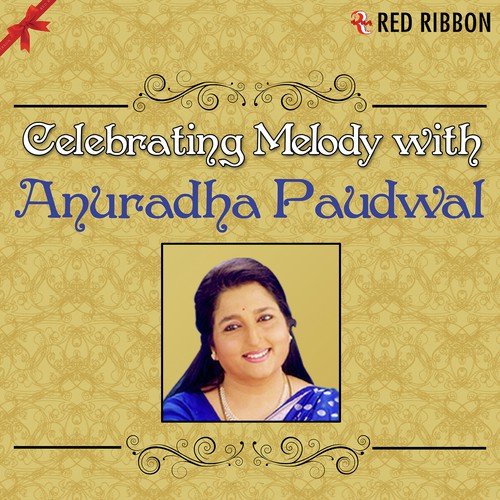 Celebrating Melody With Anuradha Paudwal Anuradha Paudwal MP3 Download
